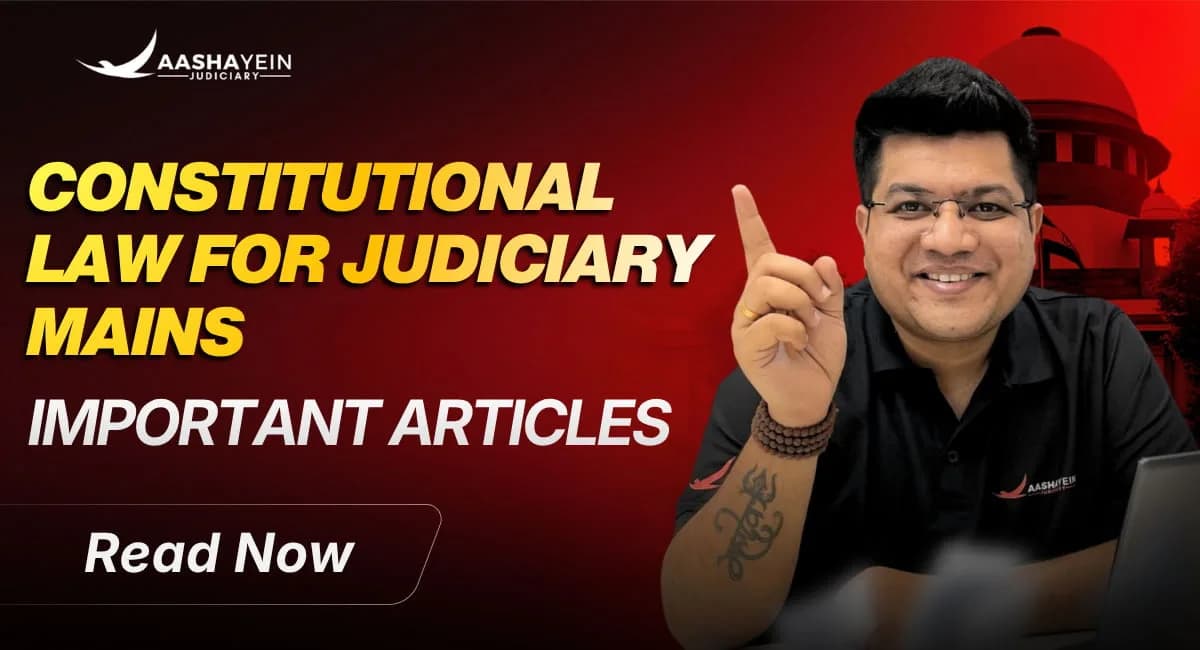Constitutional Law for Judiciary Mains: Important Articles and Answer Writing