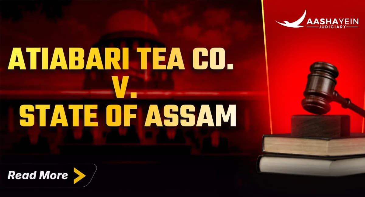 Atiabari Tea Co v State of Assam: Freedom of Trade and Article 301