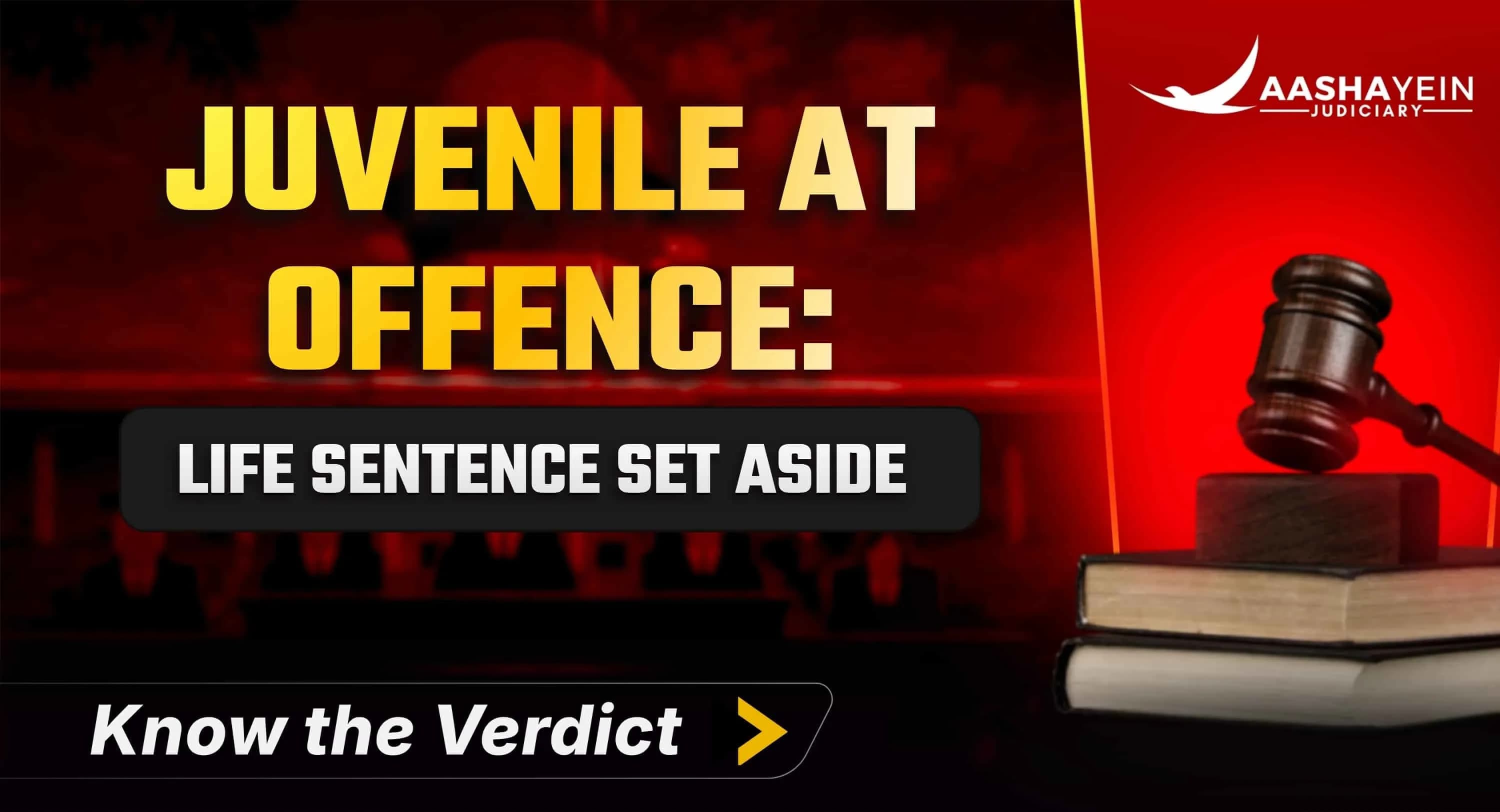 Juvenile at the Time of the Offence: Supreme Court Sets Aside a Life Sentence Decades Later