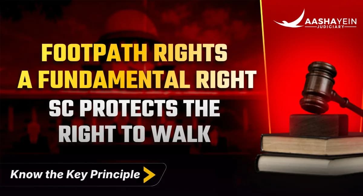 Right to Walk on Footpath Is a Fundamental Right — SC Holds Public Authorities Have an Enforceable Duty