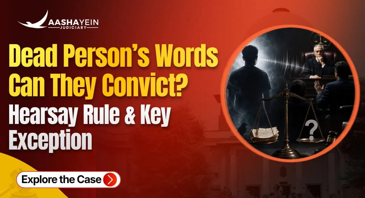 Why Can't a Dead Person's Words Convict Someone? The Hearsay Rule and Its Biggest Exception