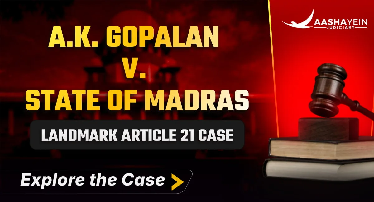 A.K. Gopalan v. State of Madras (1950): The Case That Shrank Article 21