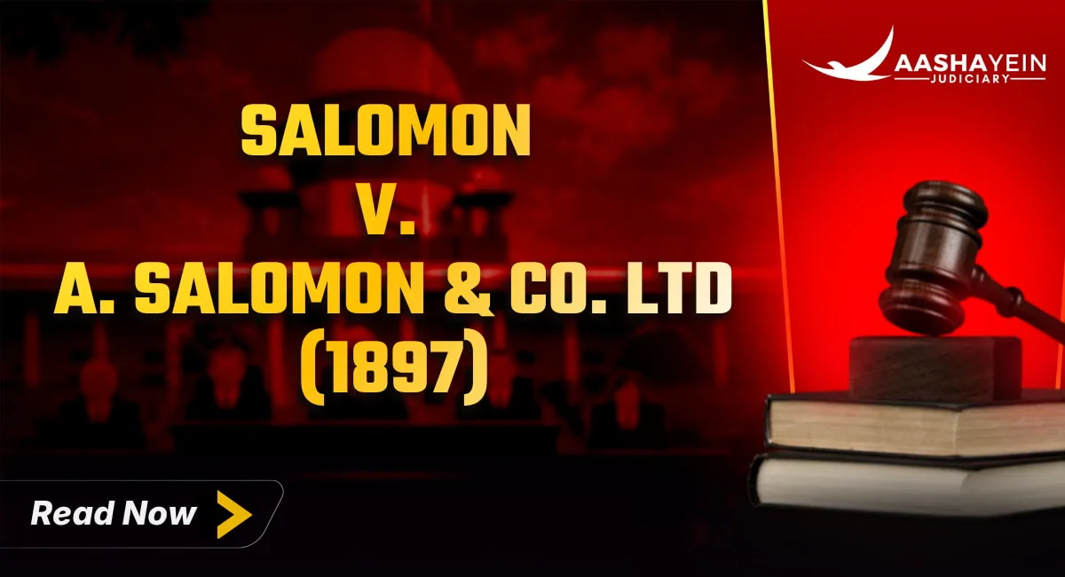 Salomon v. Salomon & Co. (1897): Separate Legal Personality and the Corporate Veil Explained