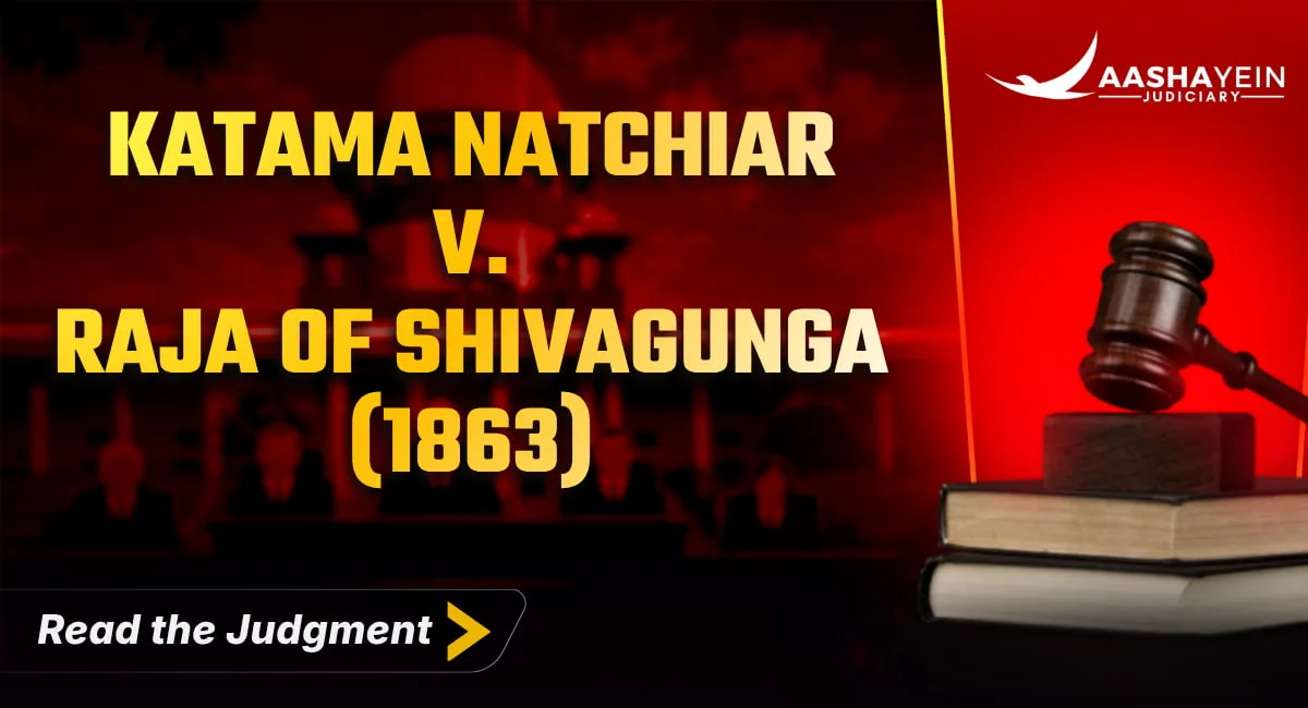 Katama Natchiar v. The Raja of Shivagunga (1863) — Privy Council's First Major Hindu Law Ruling and the Doctrine of Factum Valet