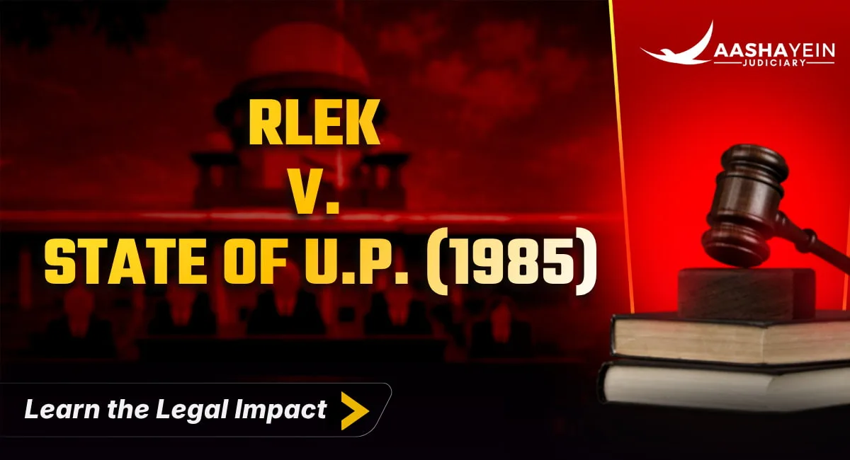 RLEK v. State of U.P. (1985) — India's First Environmental PIL and How Article 21 Came to Include the Right to a Healthy Environment