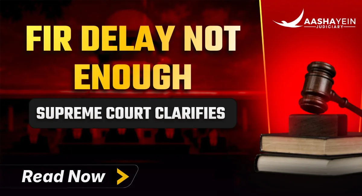 24 Days Late Is Not Enough: Supreme Court Says FIR Delay Alone Cannot Justify Quashing
