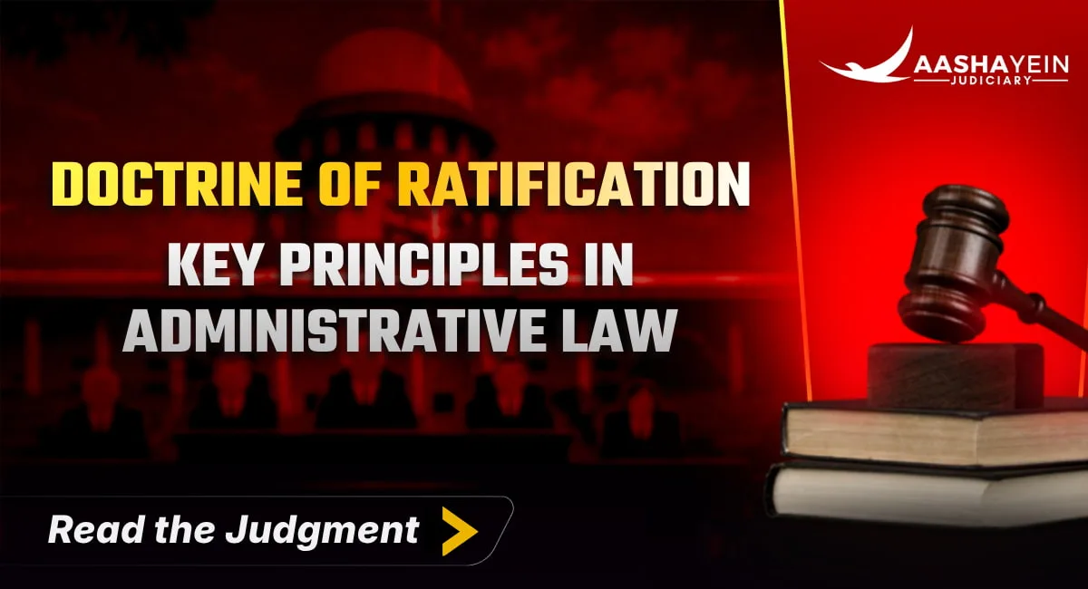 Doctrine of Ratification in Administrative Law: Supreme Court Explains the Principles