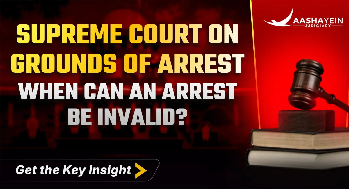 Inadequate Grounds of Arrest Do Not Automatically Vitiate Arrest: Supreme Court