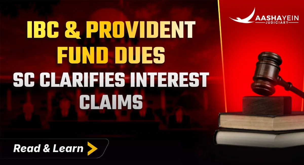 IBC and Provident Fund Dues: Supreme Court Clarifies Treatment of Uncrystallised Interest