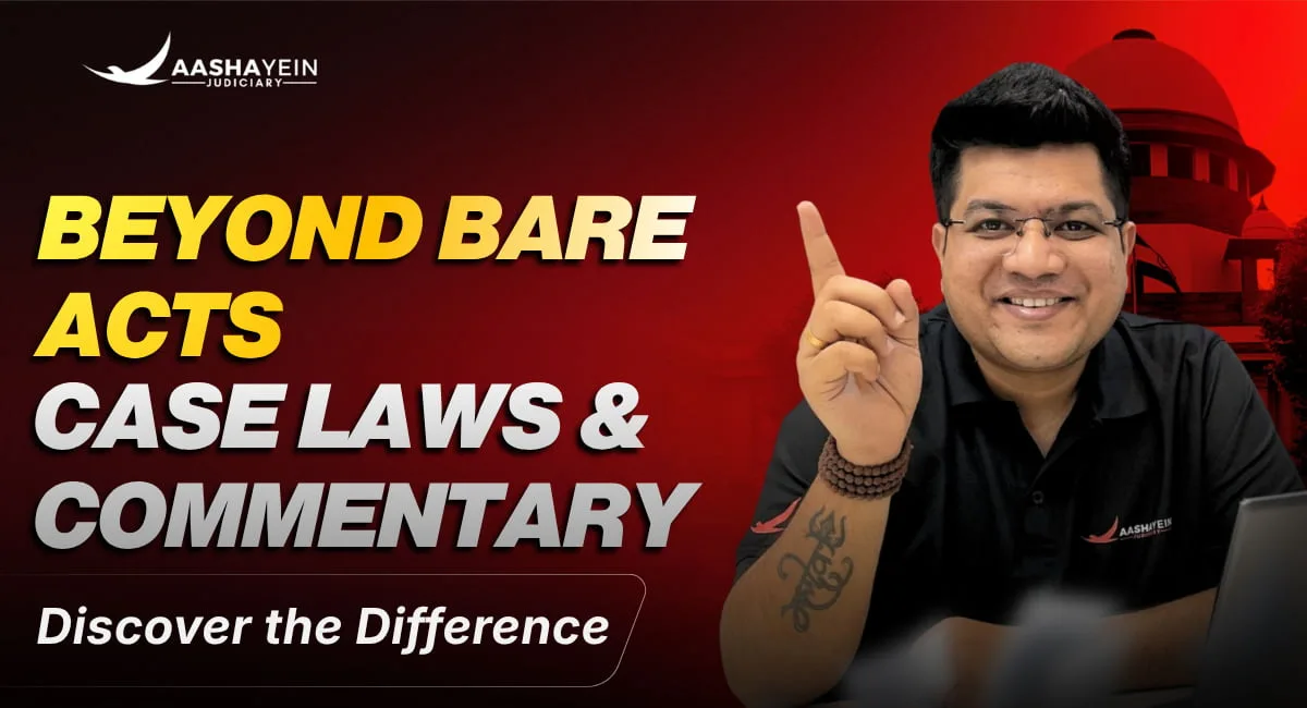 Why Reading Bare Acts Is Not Enough: Supplementing with Case Law and Commentary