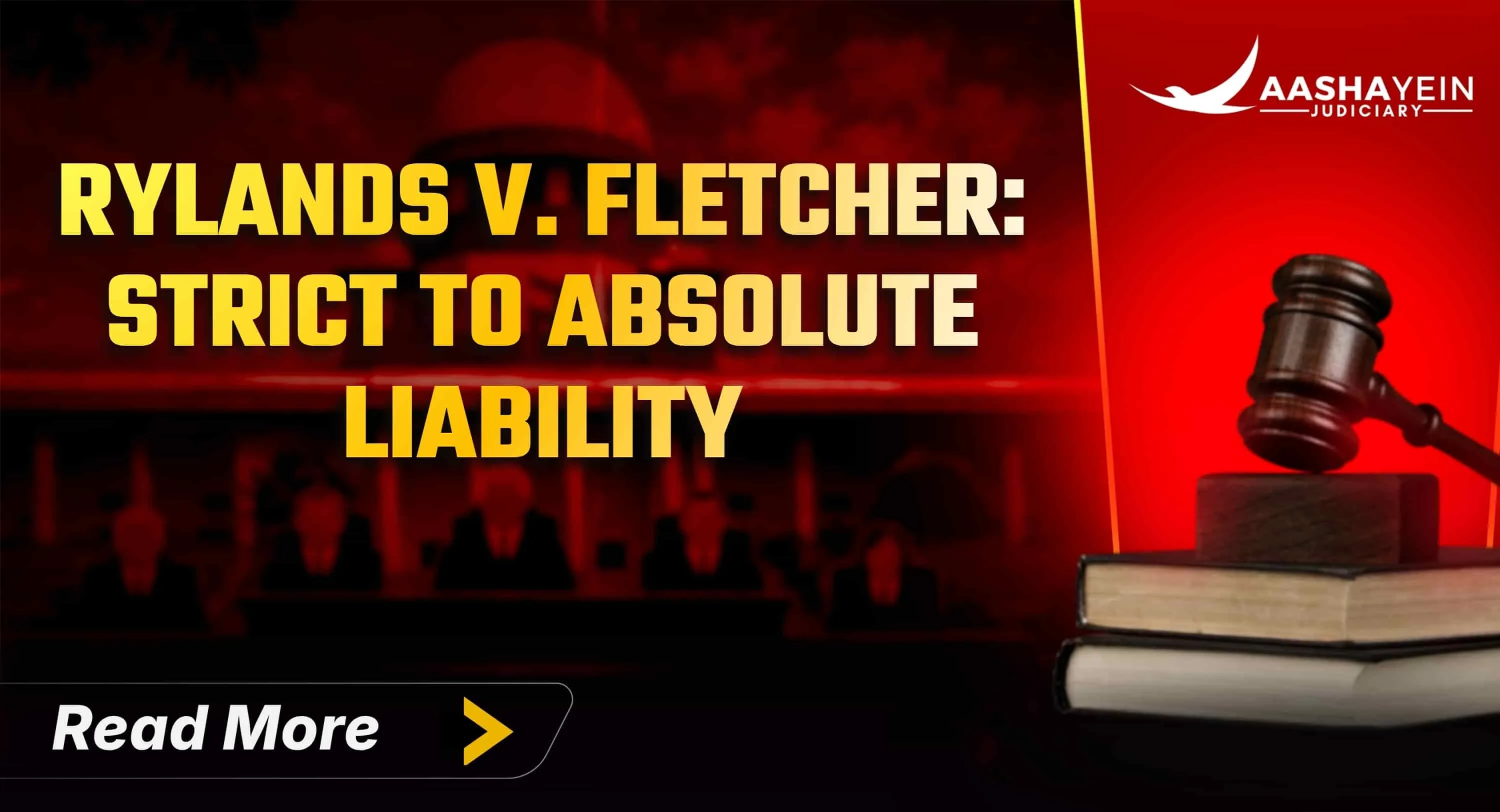 Rylands v. Fletcher: How Strict Liability Became Absolute Liability in India