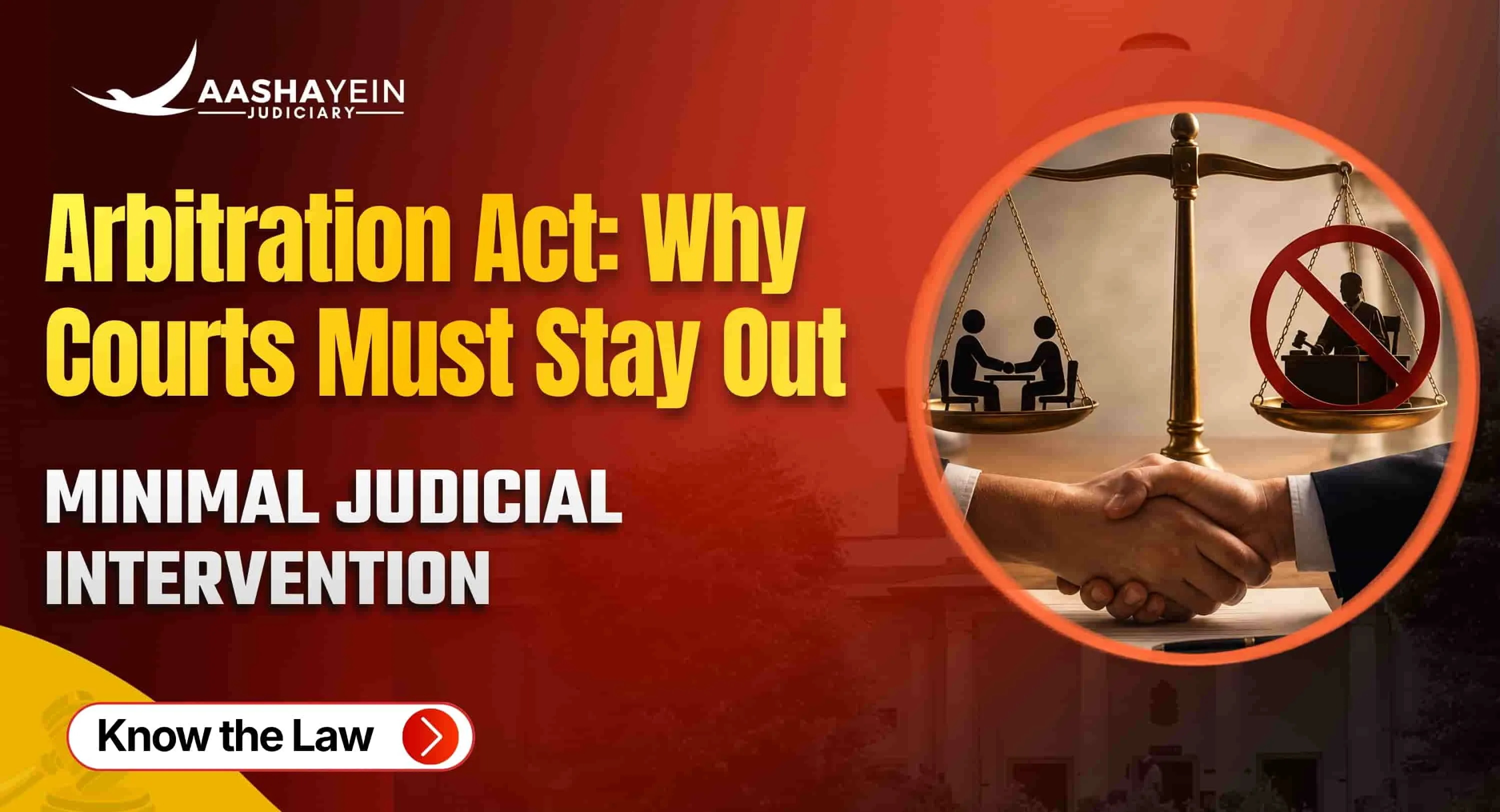 Why Courts Are Told to Stay Out: The Core Idea Behind the Arbitration Act, 1996