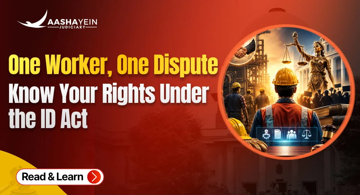 One Worker, One Dispute: How the Industrial Disputes Act Actually Protects Individual Workmen