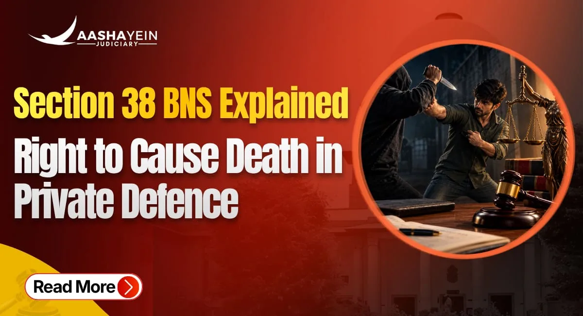 Right of Private Defence to Cause Death: Section 38 BNS 2023 (Old Section 100 IPC) Explained