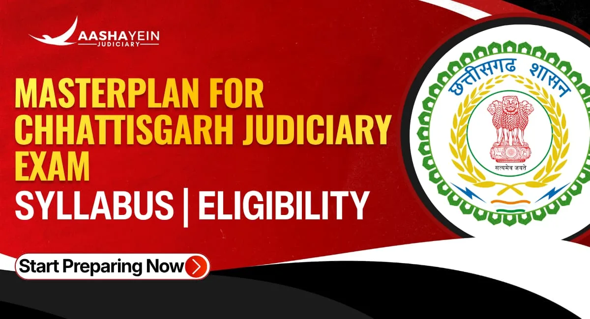 Masterplan for Chhattisgarh Judiciary Exam: Syllabus, Eligibility and Exam Pattern