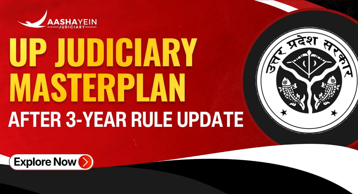 Masterplan For UP Judiciary Exam: Complete Strategy After the Three Year Practice Rule Update